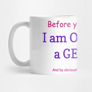 Funny Sayings Obviously a Genius Graphic Humor Original Artwork Silly Gift Ideas Mug